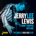 Jerry Lee Lewis - It Won't Happen With Me: Singles 1960-62 (CD)