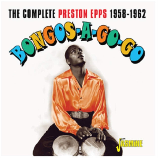 Preston Epps - Bongos-A-Go-Go - The Complete Preston Epps 1958-1962 (CD)