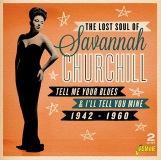 Savannah Churchill - Tell Me Your Blues & I'll Tell You Mine 1942-1960 (CD)