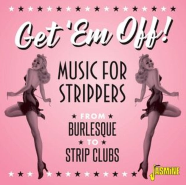 Various Artists - Get 'Em Off! - Music For Strippers - From Burlesque To Strip Clubs (CD)