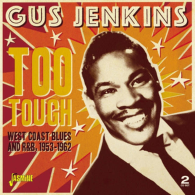 Gus Jenkins - Too Tough: West Coast Blues & R&B 1953-1963 (CD)