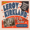 Leroy Kirkland - I'll Be Rockin': The Rhythm & Blues Producers (CD)