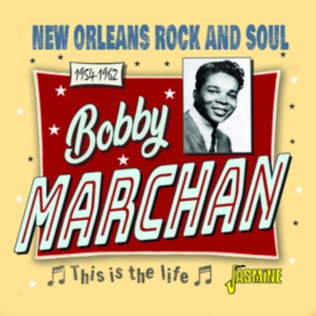 Bobby Marchan - This Is The Life - New Orleans Rock & Soul 1954-1962 (CD)