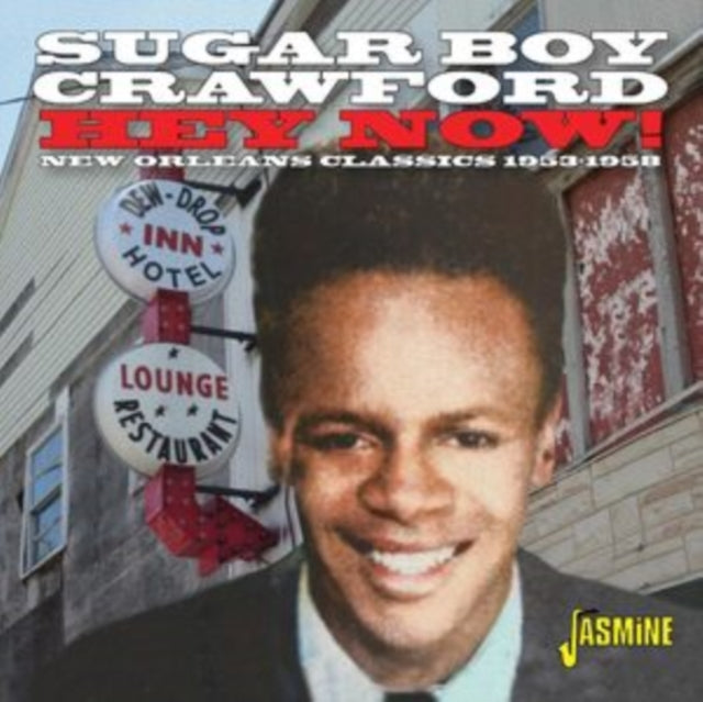 James Sugar Boy Crawford - Hey Now! New Orleans Classics 1953-1958 (CD)