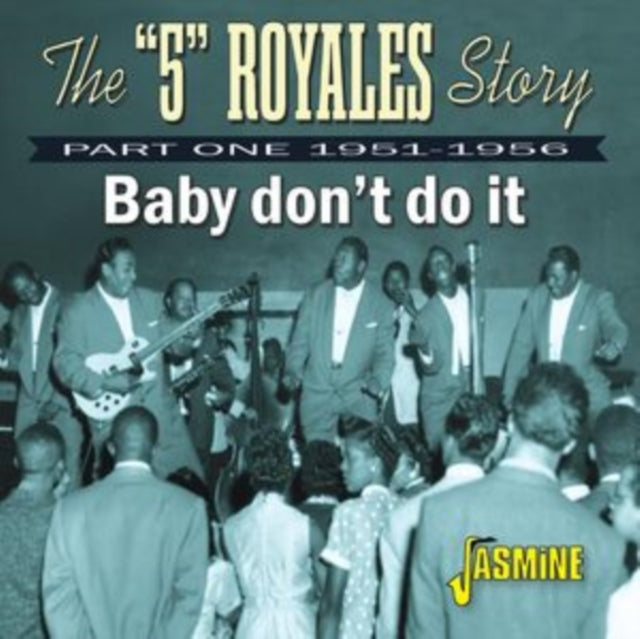 Five Royales - 5 Royales Story, Part One 1951-1956-BABY Don't Do It (CD)