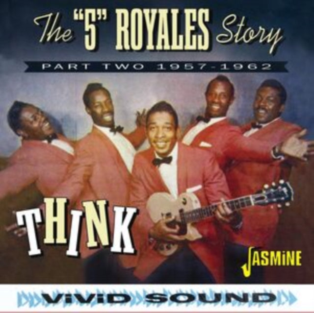 Five Royales - Think- 5 Ryoales Story Part 2 1957-1962 (CD)