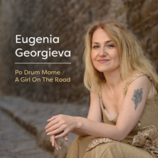 Eugenia Georgieva - Po Drum Mome / A Girl On The Road (CD)