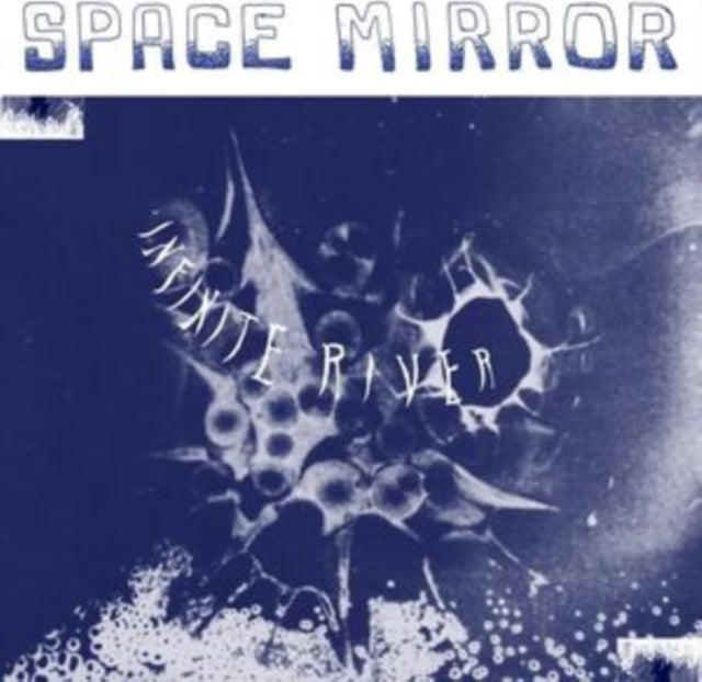 Infinite River - Space Mirror (Vinyl) (US Import)