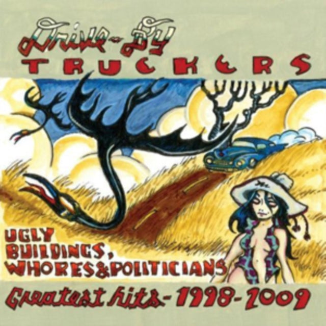 Drive-By Truckers - Ugly Buildings Whores And Politicians - Greatest Hits 1998-2009 (CD)