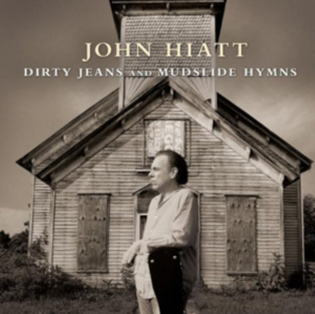John Hiatt - Dirty Jeans And Mudslide Hymns (CD)