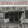 John Hiatt - Here To Stay - Best Of 2000-2012 (CD)