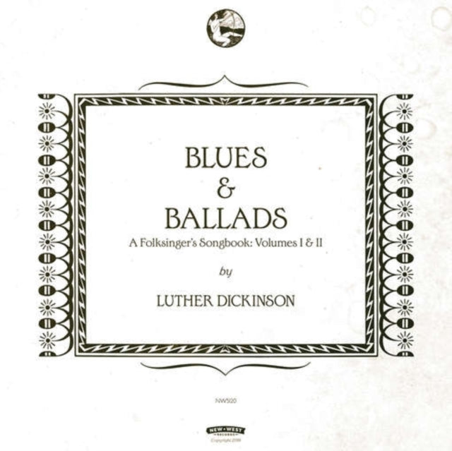 Luther Dickinson - Blues & Ballads (A Folksinger's Songbook) Volumes I & II (CD)