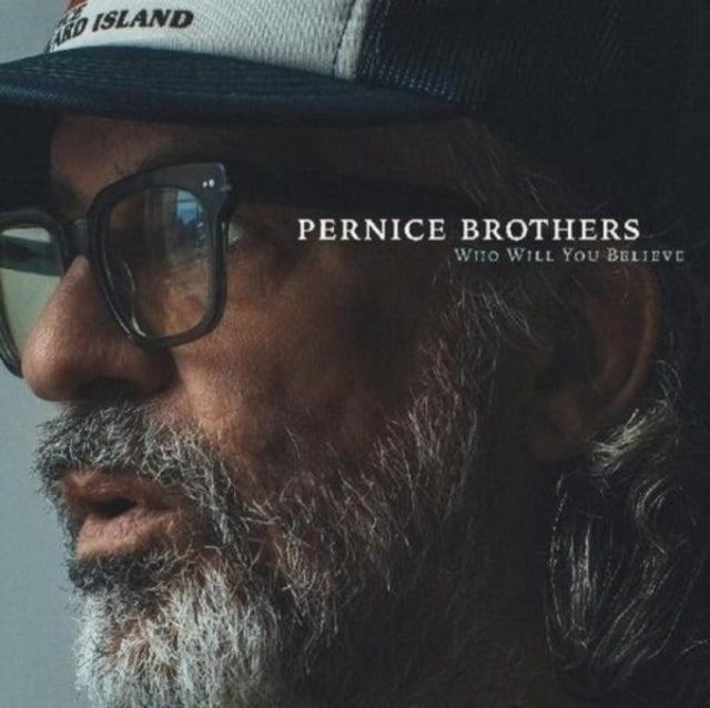 Pernice Brothers - Who Will You Believe (I) (CD)