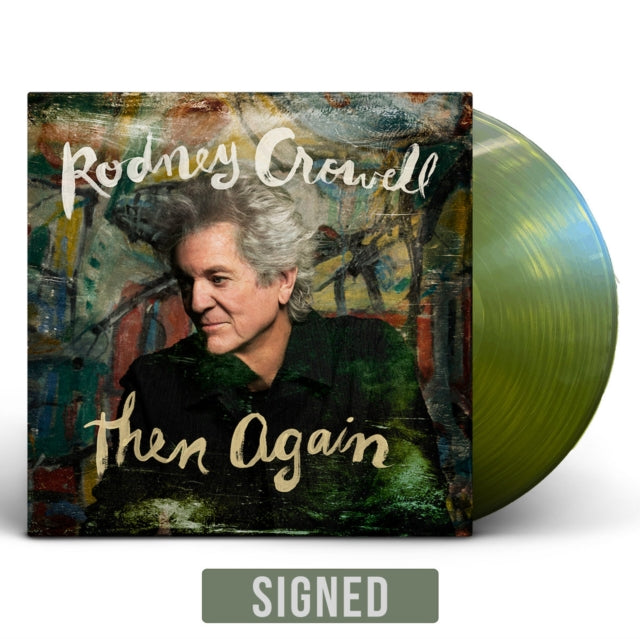 Rodney Crowell - Then Again (Swamp Green Vinyl) (I) (Vinyl) (US Import)
