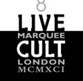 Cult - Live Cult: Marquee London McMxci (CD)