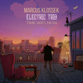 Marcus Electric Trio Klossek - Time Was Now (CD)