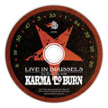 Karma To Burn - Live In Brussels (Digi Pack) (CD)