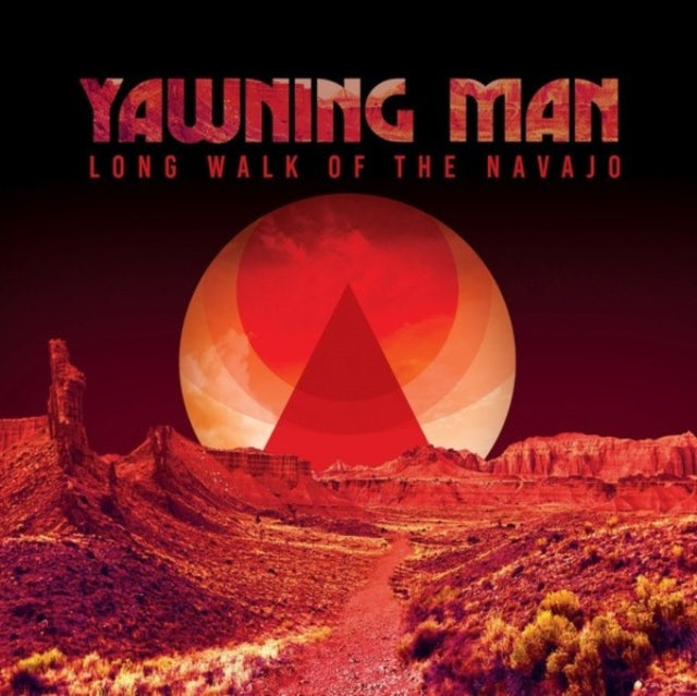 Yawning Man - Long Walk Of The Navajo (CD)