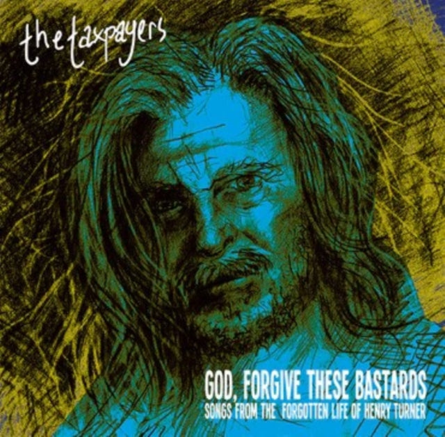 Taxpayers - God, Forgive These Bastards: Songs From The Forgotten Life Of Henry Turner (Vinyl) (US Import)