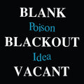 Poison Idea - Blank Blackout Vacant (Vinyl) (US Import)