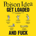 Poison Idea - Get Loaded & Fuck (Vinyl) (US Import)