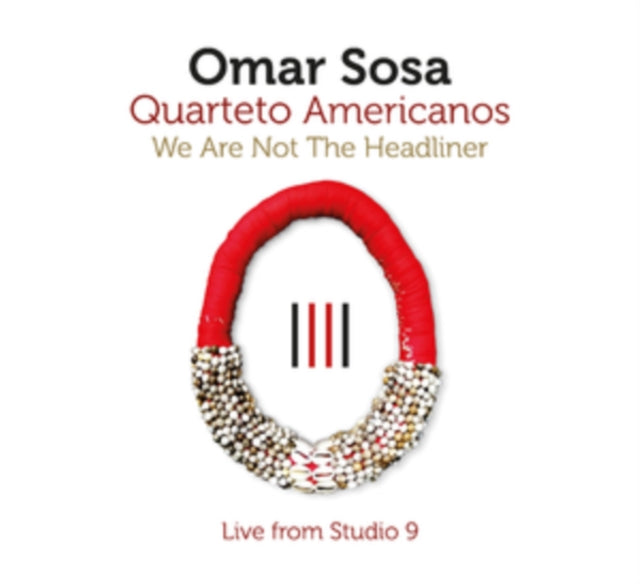 Omar Sosa - We Are Not The Headliner (CD)