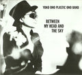Yoko Ono Plastic Ono Band - Between My Head & The Sky (CD) (US Import)