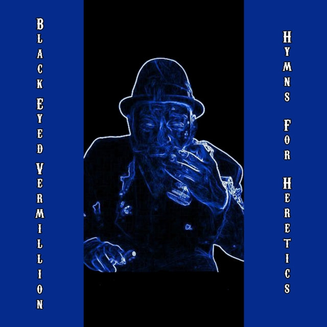 Black Eyed Vermillion - Hymns For Heretics (Vinyl) (US Import)