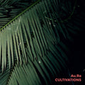 Au.Ra - Cultivations (Vinyl) (US Import)