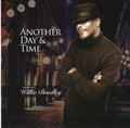 Willie Bradley - Another Day & Time (CD)