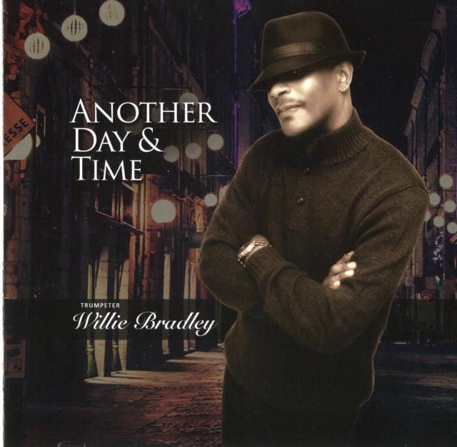 Willie Bradley - Another Day & Time (CD)