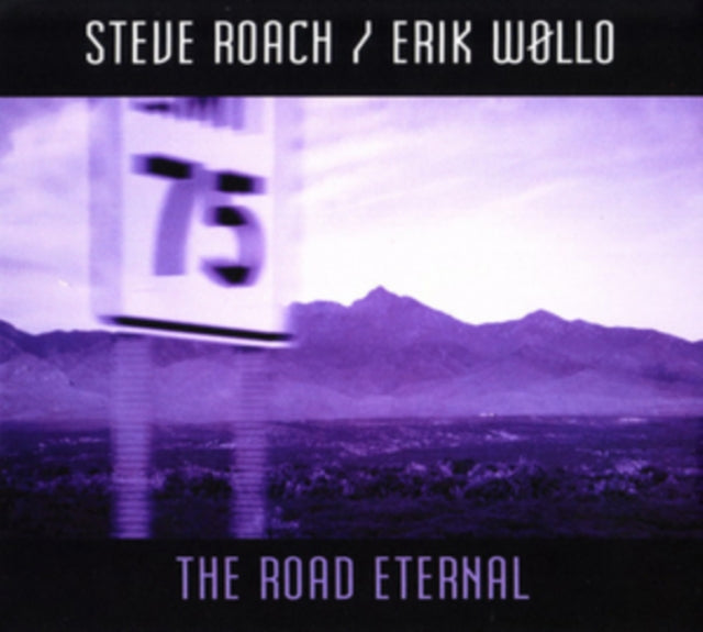 Steve Roach / Erik Wollo - Road Eternal (CD)