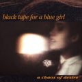 Black Tape For A Blue Girl - Chaos Of Desire (2022 Remaster) (2CD) (CD)