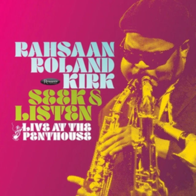 Rahsaan Roland Kirk - Seek & Listen: Live At The Penthouse (2CD) (CD)