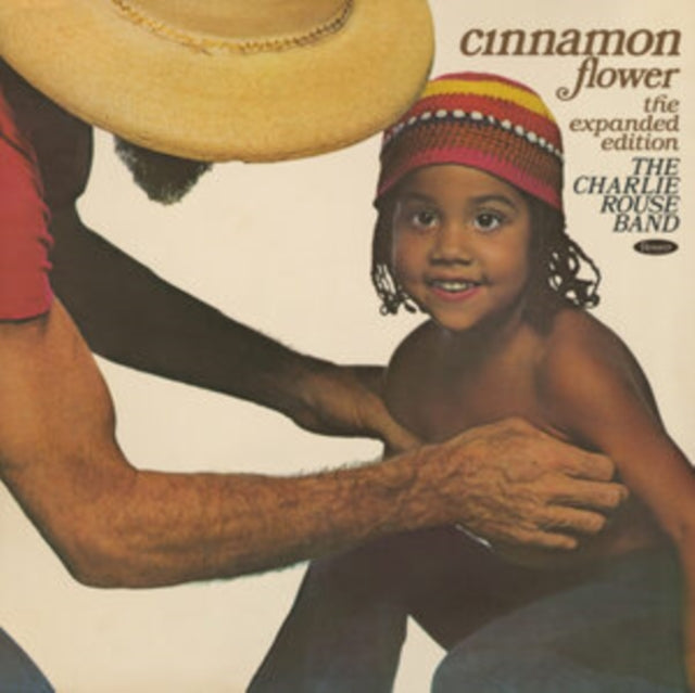 Charlie Band Rouse - Cinnamon Flower: The Expanded Edition (CD)