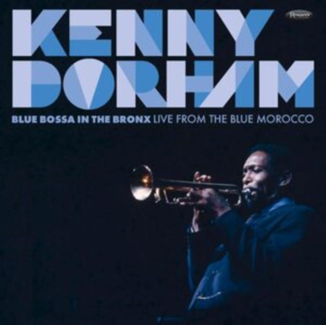 Kenny Dorham - Blue Bossa In The Bronx: Live From The Blue Morocco (CD)