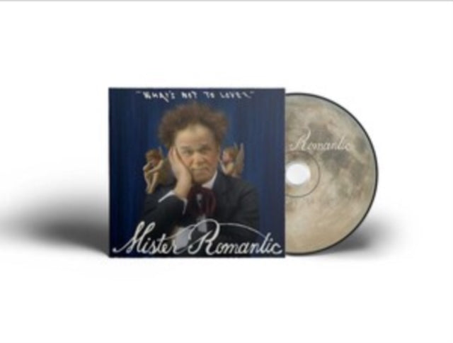 Mister Romantic - What's Not To Love (CD)