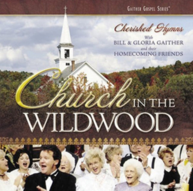 Bill Gaither & Gloria - Church In Wildwood (CD) (US Import)