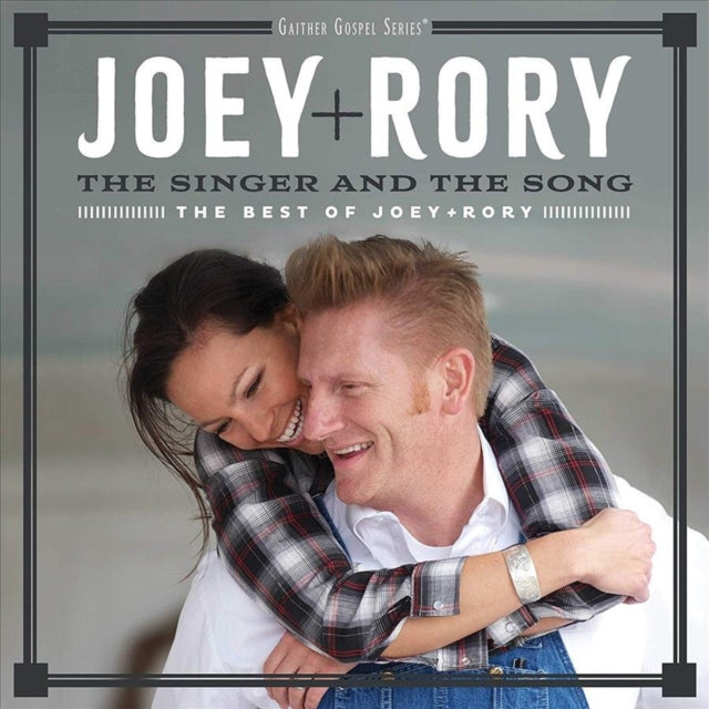 Joey + Rory - Singer And The Song: The Best Of Joey + Rory (CD)