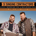 Singing Contractors - Working On A Building: Hymns & Gospel Classics (CD) (US Import)