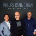 Phillips, Craig & Dean - You're Still God (CD) (US Import)