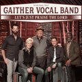 Gaither Vocal Band - Let's Just Praise The Lord (CD) (US Import)