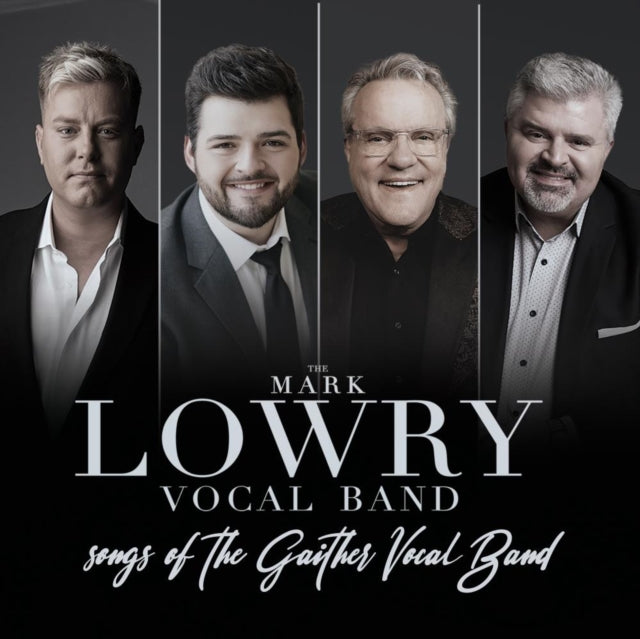 Mark Vocal Band Lowry - Songs Of The Gaither Vocal Band (CD)