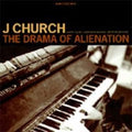 J Church - Drama Of Alienation (CD)
