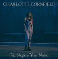 Charlotte Cornfield - Shape Of Your Name (Deluxe Reissue/Blue Vinyl) (Vinyl) (US Import)