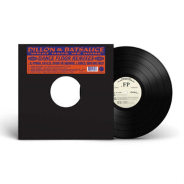 Dillon & Batsauce - What Have We Done (Dance Floor Remixes) (Vinyl) (US Import)