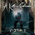 A Killer's Confession - Victim 1 (CD)