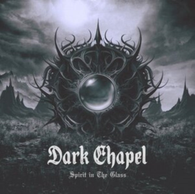 Dark Chapel - Spirit In The Glass (CD)