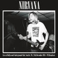 Nirvana - Live At Hollywood Underground Club. Seattle. Wa. 28th December 1988 - FM Broadcast (Vinyl) (US Import)
