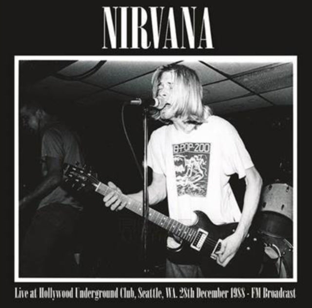 Nirvana - Live At Hollywood Underground Club. Seattle. Wa. 28th December 1988 - FM Broadcast (Vinyl) (US Import)